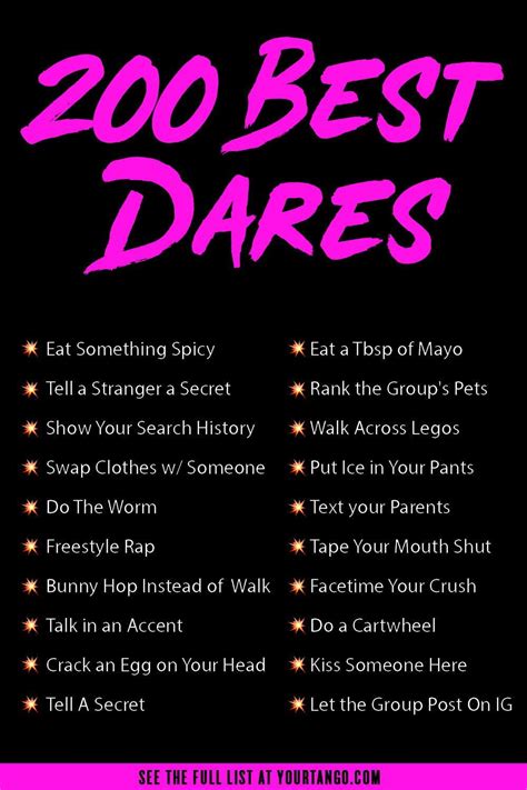 Good truth and dare questions over text - Dare Questions for Adults. List of 15 best dare questions for adults: Do a conversation with me from 12 AM to 3 AM. Don’t text or call to your best friend one day. Go to a park and ask hug from a random person. Eat ten chilies without drinking water. Make a call to your best friend and ask him to take a condom for you.